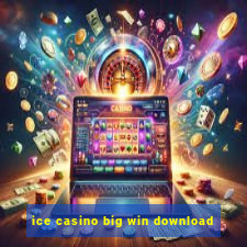 ice casino big win download